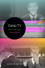 Camp TV: Trans Gender Queer Sitcom History (Console-Ing Passions) By Quinlan Miller Cover Image