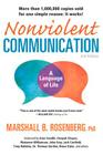 Nonviolent Communication: A Language of Life: Life-Changing Tools for Healthy Relationships By Marshall B. Rosenberg, Arun Gandhi (Foreword by) Cover Image