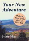 Your New Adventure: Make the Most of the Rest of Your Life Cover Image