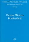 Thomas-Muntzer-Ausgabe: Briefwechsel By Helmar Junghans (Editor) Cover Image