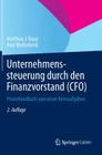 Unternehmenssteuerung Durch Den Finanzvorstand (Cfo): Praxishandbuch Operativer Kernaufgaben By Matthias J. Rapp, Axel Wullenkord Cover Image