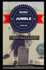 Word Jumble Puzzles: 401 Challenging English Letter Rearrangement Riddles to Educate and Entertain You Cover Image