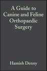 A Guide to Canine and Feline Orthopaedic Surgery Cover Image