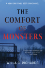 The Comfort of Monsters: A Novel By Willa C. Richards Cover Image