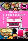 Mes goûters salées et sucrées avec Cake Factory: Recettes gourmandes Cover Image