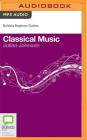 Classical Music (Bolinda Beginner Guides) Cover Image