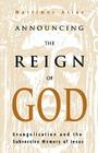Announcing the Reign of God By Mortimer Arias Cover Image
