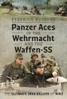 Panzer Aces of the Wehrmacht and the Waffen-SS: The Ultimate Tank Killers of Ww2 Cover Image