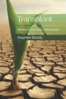 Transplant: Stories of hardship and triumph Cover Image