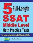 5 Full-Length SSAT Middle Level Math Practice Tests: The Practice You Need to Ace the SSAT Middle Level Math Test Cover Image