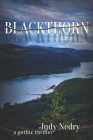 Blackthorn: a gothic thriller By Judy Nedry Cover Image