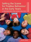 Setting the Scene for Positive Behaviour in the Early Years: A Framework for Good Practice Cover Image
