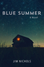 Blue Summer By Jim Nichols Cover Image