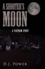 A Shooter's Moon By D. J. Power Cover Image