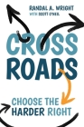 Crossroads: Choose the Harder Right Cover Image