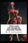 The Case of Charles Dexter Ward( illustrated edition) Cover Image