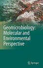 Geomicrobiology: Molecular and Environmental Perspective By Alexander Loy (Editor), Martin Mandl (Editor), Larry L. Barton (Editor) Cover Image