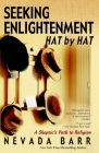 Seeking Enlightenment... Hat by Hat: A Skeptic's Path to Religion Cover Image