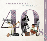 American Life in the 1940s By Kathy MacMillan Cover Image
