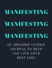 Manifesting Manifesting Manifesting By Jessica J. Moore Cover Image