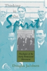 Thinking in the Spirit: Theologies of the Early Pentecostal Movement By Douglas G. Jacobsen Cover Image
