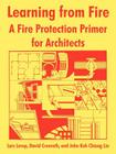 Learning from Fire: A Fire Protection Primer for Architects By Nat Fire Prevention and Control Admin, Berkeley University Of California, Et Al Cover Image