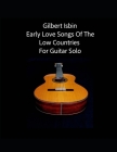 Early Love Songs of the Low Countries for Guitar Solo Cover Image