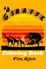 Giraffe Coloring Books For Kids: 30 Images High Quality For Coloring, With Some Motivation Pages For Kid As (Gift) Inside Book Cover Image