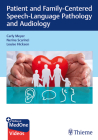 Patient and Family-Centered Speech-Language Pathology and Audiology Cover Image