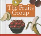 The Fruits Group (Healthy Eating with MyPlate) By Annabelle Tometich Cover Image