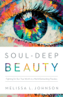 Soul-Deep Beauty By Melissa L. Johnson Cover Image