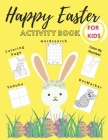 Happy Easter Activity Book: Easter Coloring Book for Kids, Coloring Page, Word Search, Color by Number, Sudoku, Dot-Marker, Bunny Book, By Magda Publishing Cover Image