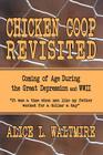 Chicken Coop Revisited: Coming of Age During the Great Depression and WWII By Alice L. Waltmire Cover Image