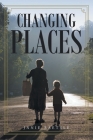 Changing Places By Janie Baetsle Cover Image
