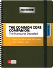 The Common Core Companion: The Standards Decoded, Grades 6-8: What They Say, What They Mean, How to Teach Them (Corwin Literacy) By Jim Burke Cover Image