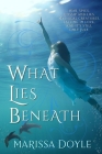 What Lies Beneath By Marissa Doyle Cover Image