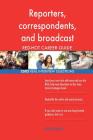 Reporters, correspondents, and broadcast news analyst RED-HOT Career; 2502 REAL By Red-Hot Careers Cover Image