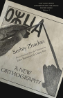 A New Orthography: Poems By Serhiy Zhadan, John Hennessy (Translator), Ostap Kin (Translator) Cover Image