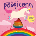 Wish Upon a Poopicorn By Danielle McLean, Anna Süßbauer (Illustrator) Cover Image