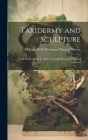 Taxidermy and Sculpture: the Work of Carl E. Akeley in Field Museum of Natural History Cover Image