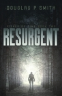 Resurgent By Douglas P. Smith Cover Image
