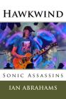 Hawkwind: Sonic Assassins By Ian Abrahams Cover Image