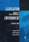 Legislation for the Built Environment: A Concise Guide Cover Image