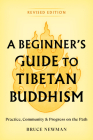 A Beginner's Guide to Tibetan Buddhism: Practice, Community, and Progress on the Path Cover Image