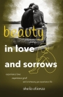 Beauty in Love and Sorrows By Sheila Atienza Cover Image