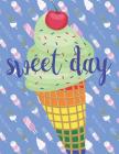 Sweet Day Notebook: Ice cream popsicle cherry perfect notebook for fresh and sweet ideas Cover Image