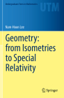 Geometry: From Isometries to Special Relativity (Undergraduate Texts in Mathematics) Cover Image