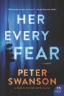 Her Every Fear: A Novel By Peter Swanson Cover Image