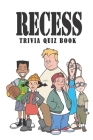 Recess: Trivia Quiz Book Cover Image