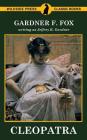 Cleopatra By Gardner F. Fox, Jeffrey K. Gardner Cover Image